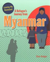 Refugee's Journey From Myanmar cena un informācija | Grāmatas pusaudžiem un jauniešiem | 220.lv