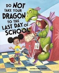 Do Not Take Your Dragon to the Last Day of School цена и информация | Книги для подростков  | 220.lv