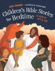 Children'S Bible Stories for Bedtime: To Grow in Faith & Love cena un informācija | Grāmatas pusaudžiem un jauniešiem | 220.lv