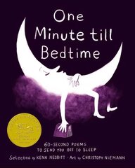 One Minute Till Bedtime: 60-Second Poems to Send You off to Sleep цена и информация | Книги для подростков и молодежи | 220.lv