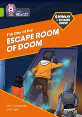 Shinoy and the Chaos Crew: The Day of the Escape Room of Doom: Band 11/Lime, Shinoy and the Chaos Crew: The Day of the Escape Room of Doom: Band 11/Lime cena un informācija | Grāmatas pusaudžiem un jauniešiem | 220.lv