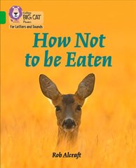 How Not to Be Eaten: Band 05/Green cena un informācija | Grāmatas pusaudžiem un jauniešiem | 220.lv