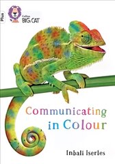 Communicating in Colour: Band 10plus/White Plus цена и информация | Книги для подростков и молодежи | 220.lv