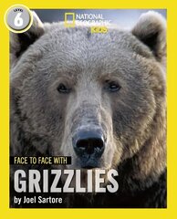 Face to Face with Grizzlies: Level 6 cena un informācija | Grāmatas pusaudžiem un jauniešiem | 220.lv