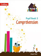 Comprehension Year 3 Pupil Book, Treasure House Year 3 Comprehension Pupil Book cena un informācija | Grāmatas pusaudžiem un jauniešiem | 220.lv