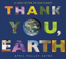 Thank You, Earth: A Love Letter to Our Planet цена и информация | Книги для подростков и молодежи | 220.lv