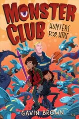 Monster Club: Hunters for Hire цена и информация | Книги для подростков и молодежи | 220.lv