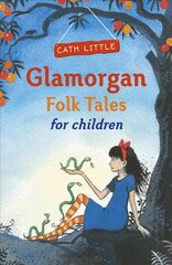 Glamorgan Folk Tales for Children цена и информация | Книги для подростков и молодежи | 220.lv
