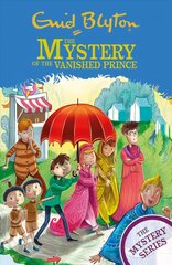 Find-Outers: The Mystery Series: The Mystery of the Vanished Prince: Book 9 cena un informācija | Grāmatas pusaudžiem un jauniešiem | 220.lv