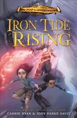 Map to Everywhere: Iron Tide Rising: Book 4 Digital original цена и информация | Книги для подростков и молодежи | 220.lv