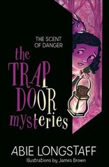 Trapdoor Mysteries: The Scent of Danger: Book 2 цена и информация | Книги для подростков и молодежи | 220.lv