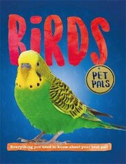 Pet Pals: Birds cena un informācija | Grāmatas pusaudžiem un jauniešiem | 220.lv