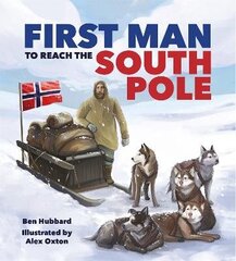 Famous Firsts: First Man to the South Pole cena un informācija | Grāmatas pusaudžiem un jauniešiem | 220.lv