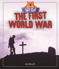 Fact Cat: History: The First World War цена и информация | Книги для подростков и молодежи | 220.lv