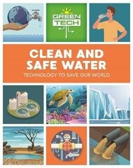 Green Tech: Clean and Safe Water цена и информация | Книги для подростков  | 220.lv