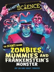 Monster Science: The Science Behind Zombies, Mummies and Frankenstein's Monster cena un informācija | Grāmatas pusaudžiem un jauniešiem | 220.lv