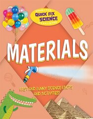 Quick Fix Science: Materials cena un informācija | Grāmatas pusaudžiem un jauniešiem | 220.lv
