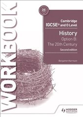 Cambridge IGCSE and O Level History Workbook 1 - Core content Option B: The 20th century: International Relations since 1919 cena un informācija | Grāmatas pusaudžiem un jauniešiem | 220.lv