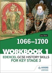 Edexcel GCSE History skills for Key Stage 3: Workbook 1 1066-1700 cena un informācija | Grāmatas pusaudžiem un jauniešiem | 220.lv