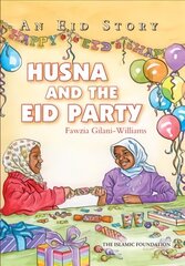 Husna and the Eid Party: An Eid Story цена и информация | Книги для подростков и молодежи | 220.lv