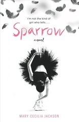 Sparrow: A Novel цена и информация | Книги для подростков и молодежи | 220.lv