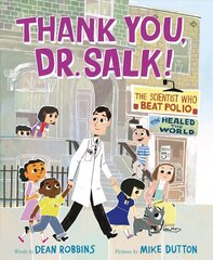 Thank You, Dr. Salk!: The Scientist Who Beat Polio and Healed the World цена и информация | Книги для подростков и молодежи | 220.lv