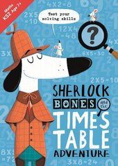 Sherlock Bones and the Times Table Adventure: A KS2 home learning resource cena un informācija | Grāmatas pusaudžiem un jauniešiem | 220.lv