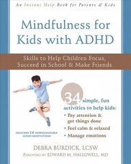 Mindfulness for Kids with ADHD: Skills to Help Children Focus, Succeed in School, and Make Friends cena un informācija | Grāmatas pusaudžiem un jauniešiem | 220.lv