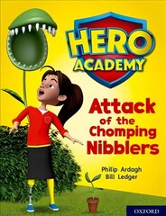 Hero Academy: Oxford Level 7, Turquoise Book Band: Attack of the Chomping Nibblers cena un informācija | Grāmatas pusaudžiem un jauniešiem | 220.lv