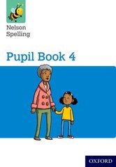 Nelson Spelling Pupil Book 4 Year 4/P5 New edition, Pupil book 2 cena un informācija | Grāmatas pusaudžiem un jauniešiem | 220.lv