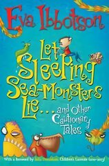Let Sleeping Sea-Monsters Lie: and Other Cautionary Tales Unabridged edition cena un informācija | Grāmatas pusaudžiem un jauniešiem | 220.lv