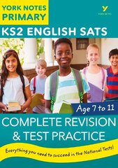 English SATs Complete Revision and Test Practice: York Notes for KS2: catch up, revise and be ready for 2022 exams cena un informācija | Grāmatas pusaudžiem un jauniešiem | 220.lv