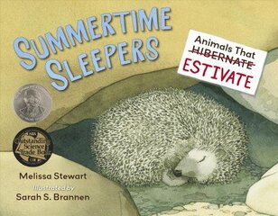 Summertime Sleepers: Animals That Estivate cena un informācija | Grāmatas pusaudžiem un jauniešiem | 220.lv