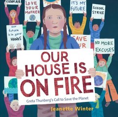 Our House Is on Fire: Greta Thunberg's Call to Save the Planet цена и информация | Книги для подростков и молодежи | 220.lv