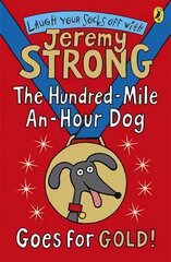 Hundred-Mile-an-Hour Dog Goes for Gold! cena un informācija | Grāmatas pusaudžiem un jauniešiem | 220.lv