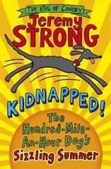 Kidnapped! The Hundred-Mile-an-Hour Dog's Sizzling Summer цена и информация | Книги для подростков и молодежи | 220.lv