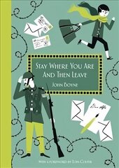 Stay Where You Are And Then Leave: Imperial War Museum Anniversary Edition цена и информация | Книги для подростков и молодежи | 220.lv