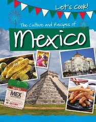 Culture and Recipes of Mexico цена и информация | Книги для подростков и молодежи | 220.lv