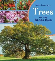 Trees of the British Isles цена и информация | Книги для подростков и молодежи | 220.lv