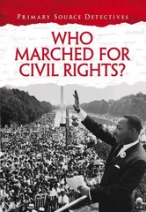 Who Marched for Civil Rights? цена и информация | Книги для подростков  | 220.lv