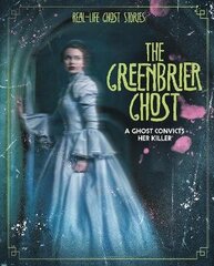 Greenbrier Ghost: A Ghost Convicts Her Killer cena un informācija | Grāmatas pusaudžiem un jauniešiem | 220.lv