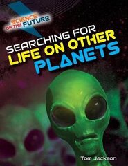 Searching for Life on Other Planets cena un informācija | Grāmatas pusaudžiem un jauniešiem | 220.lv