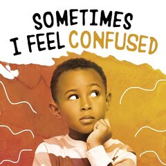 Sometimes I Feel Confused цена и информация | Книги для подростков  | 220.lv