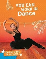 You Can Work in Dance cena un informācija | Grāmatas pusaudžiem un jauniešiem | 220.lv