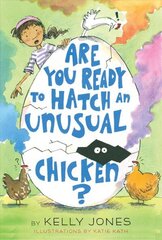 Are You Ready to Hatch an Unusual Chicken? цена и информация | Книги для подростков и молодежи | 220.lv