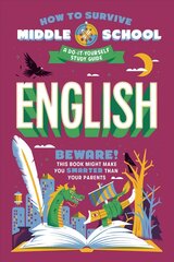 How to Survive Middle School: English: A Do-It-Yourself Study Guide цена и информация | Книги для подростков и молодежи | 220.lv