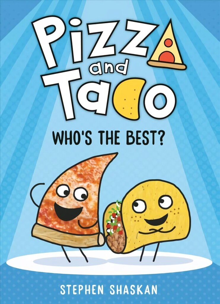 Pizza and Taco: Who's the Best? цена и информация | Grāmatas pusaudžiem un jauniešiem | 220.lv