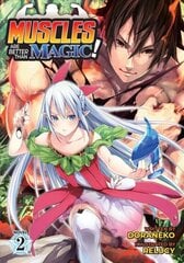 Muscles are Better Than Magic! (Light Novel) Vol. 2 цена и информация | Книги для подростков и молодежи | 220.lv