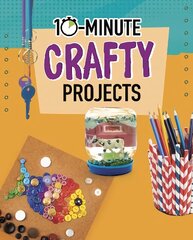 10-Minute Crafty Projects cena un informācija | Grāmatas pusaudžiem un jauniešiem | 220.lv