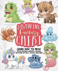 Drawing Fantasy Chibi: Learn How to Draw Kawaii Unicorns, Mermaids, Dragons, and Other Mythical, Magical Creatures (How to Draw Books) цена и информация | Книги для подростков и молодежи | 220.lv